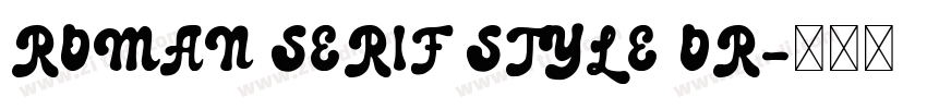 ROMAN SERIF STYLE OR字体转换